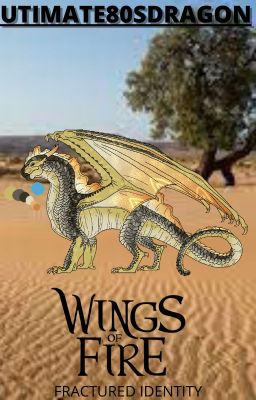 ~Fractured Identity~ A Wings of Fire FanFiction (Cancelled, for now at least)