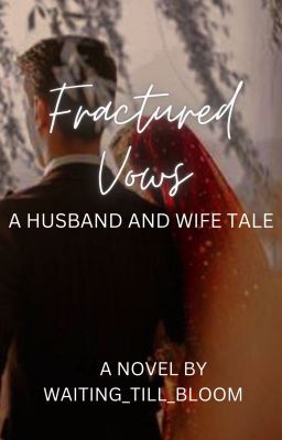 Fractured Vows : A Husband And Wife Tale