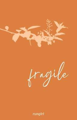 Fragile