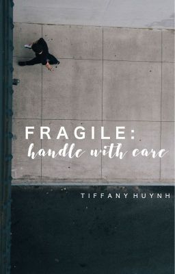 Fragile: Handle With Care