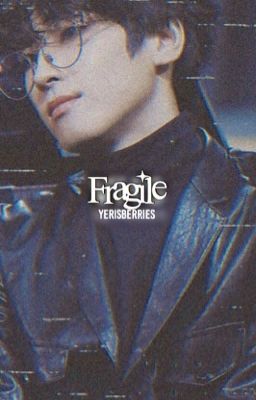 Fragile ♡ meanie