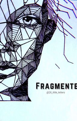 Fragmente