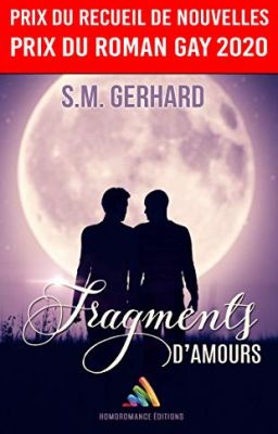 Fragments d'Amours - Edité chez Homoromance [MxM] -