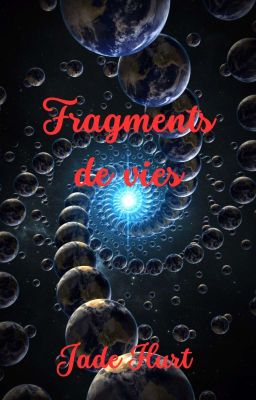 Fragments de vies