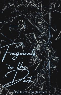 Fragments in the Dark