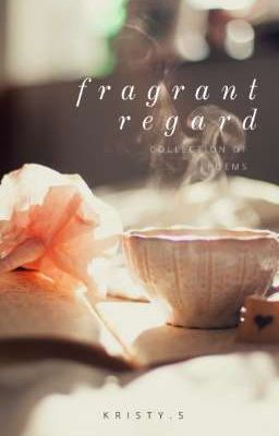 Fragrant Regard 