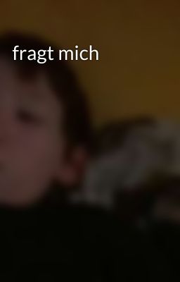 fragt mich