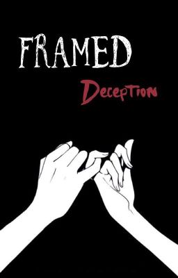 Framed Deception (Yandere M. x F. Reader)