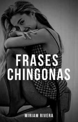 Frases Chingonas✅