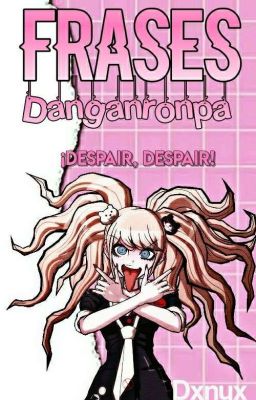 Frases //Danganronpa //