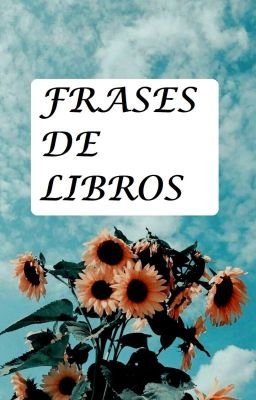 Frases de libros (incluye escenas)