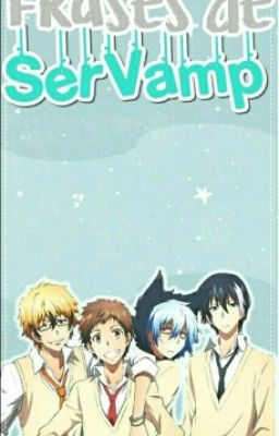 【Frases de SerVamp】