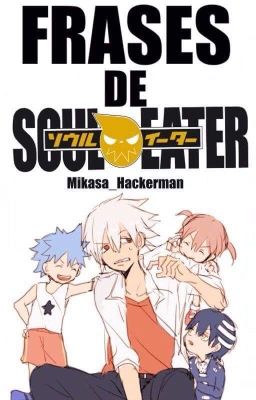 FRASES DE SOUL EATER 