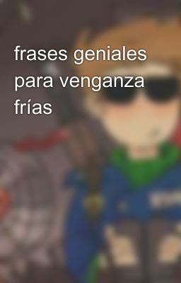 frases geniales para venganza frías 