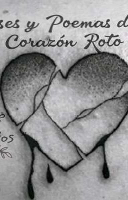 Frases y Poemas de un corazón Roto 2  