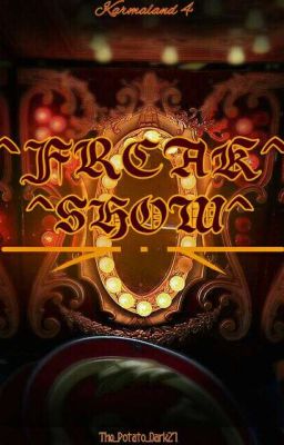 .°^FREAK SHOW^°.