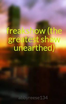 freakshow (the greatest show unearthed)