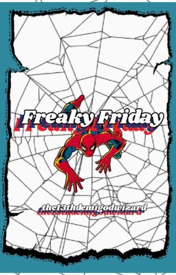 Freaky Friday ✓