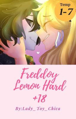 💕Fredoy💕 Lemon Hard +18 (Temp 1 a la 7)