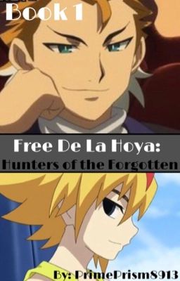 Free De La Hoya: Hunters of the Forgotten (Book 1) [Completed]