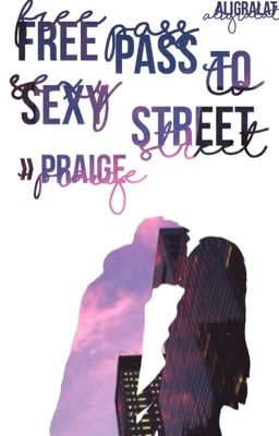 Free Pass To Sexy Street » Praige ✔️