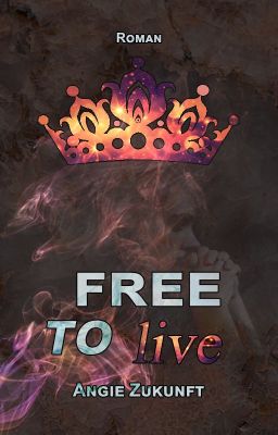 Free to live