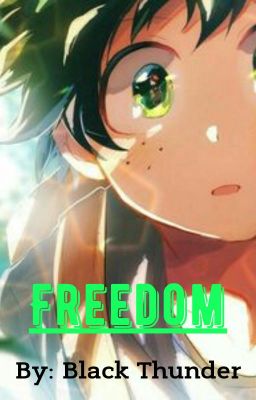 Freedom (Deku x Reader)