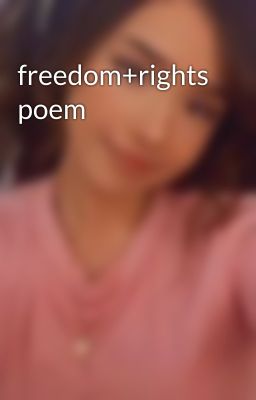 freedom+rights poem