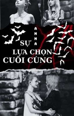 [FREENBECKY - BECKYFREEN] SỰ LỰA CHỌN CUỐI CÙNG