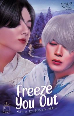 Freeze You Out [Jikook]