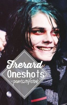 Frerard Oneshots 