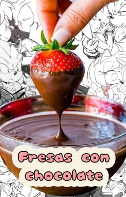 ~Fresas con chocolate~