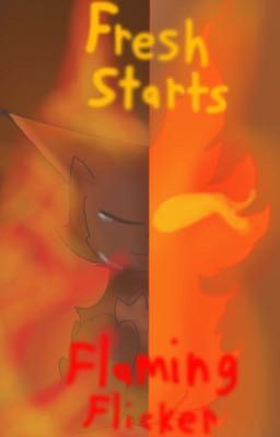 Fresh Starts: A Flaming Flicker