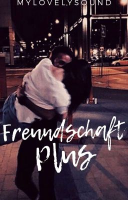 Freundschaft Plus✔