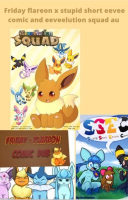 Friday flareon x stupid short eevee comic and eeveelution squad au