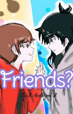 Friends?