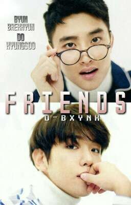 FRIENDS [ BaekSoo/SooBaek ]