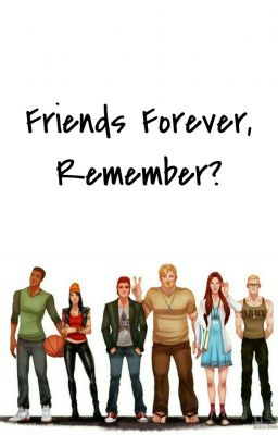 Friends Forever, Remember?