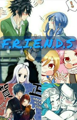 Friends {Nalu,Gruvia,Jerza,Gale,Miraxus}