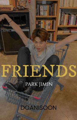 Friends | Park JiMin