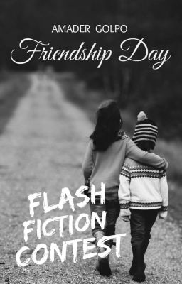 Friendship Day 2016 - Flash Fiction Contest [CLOSED]