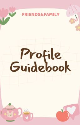 FriendsnFamily's Profile Guidebook