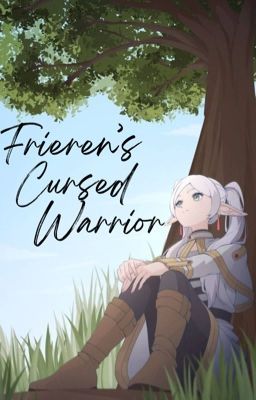 Frieren's Cursed Warrior (Frieren x Male Reader)