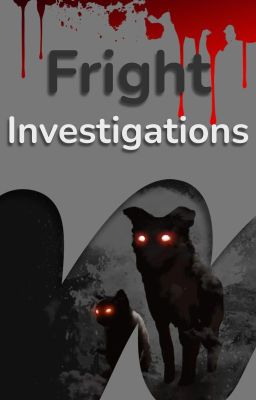 Fright Investigations