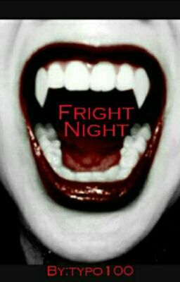 Fright Night (BASED ON MOVIE)