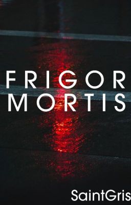 Frigor Mortis [Nouvelle]