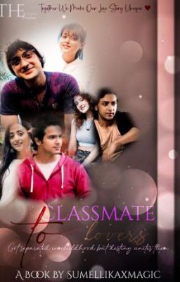 From classmates to lovers❤✨{Coming soon}