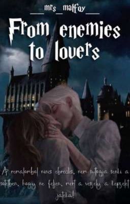 From enemies to lovers ; Draco Malfoy