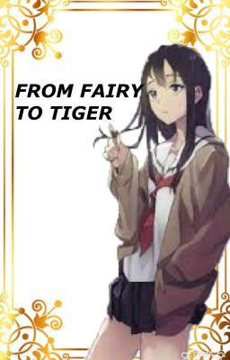 From Fairy to Tiger {Sting Eucliffe} DISCONTINUED 