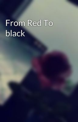 From Red To black